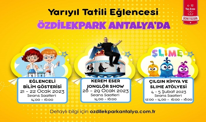 YARIYIL TATİLİ EĞLENCESİ ÖZDİLEKPARK ANTALYA'DA! 