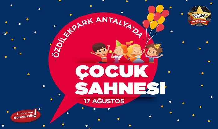 ÇOCUK SAHNESİ ÖZDİLEKPARK ANTALYA' DA