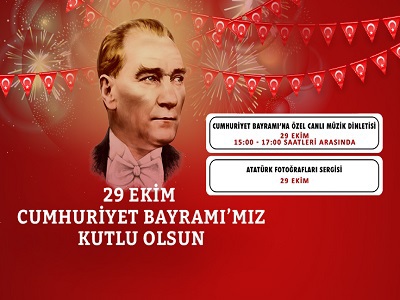 29 EKİM CUMHURİYET BAYRAMI' MIZ KUTLU OLSUN