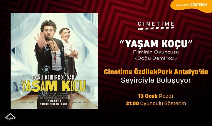 YAŞAM KOÇU FİLMİ OYUNCULU GÖSTERİM CINETIME'DA! 