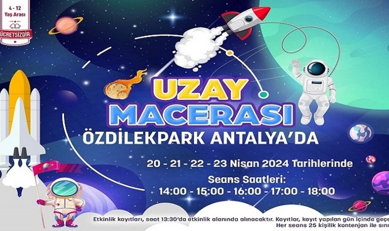 UZAY MACERASI ÖZDİLEKPARK ANTALYA'DA!