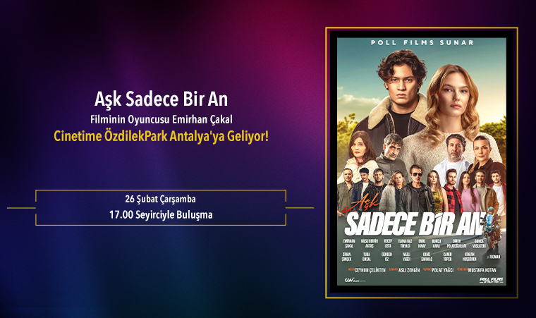AŞK SADECE BİR AN FİLMİ OYUNCULU GÖSTERİMİ!