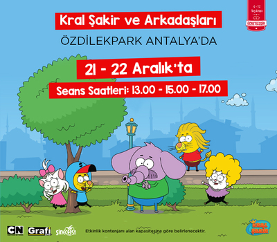 KRAL ŞAKİR VE ARKADAŞLARI ÖZDİLEKPARK ANTALYA'DA!