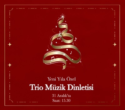 YENİ YILA ÖZEL TRİO MÜZİK DİNLETİSİ!
