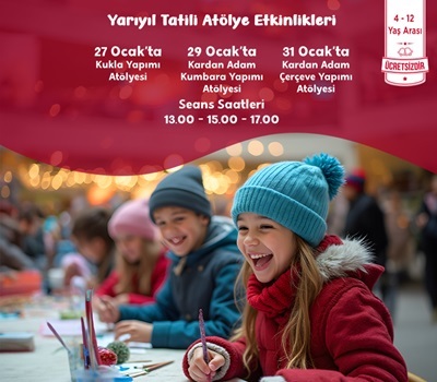 YARIYIL TATİLİ ATÖLYE ETKİNLİKLERİ!