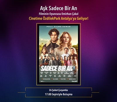 AŞK SADECE BİR AN FİLMİ OYUNCULU GÖSTERİMİ!