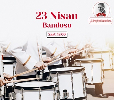 23 NİSAN BANDOSU!