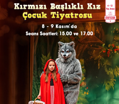 KIRMIZI BAŞLIKLI KIZ TİYATRO GÖSTERİSİ!