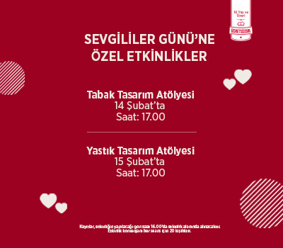 SEVGİLİLER GÜNÜ'NE ÖZEL ETKİNLİKLER!