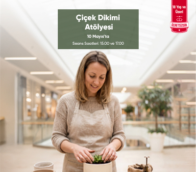 ÇİÇEK DİKİM ATÖLYESİ!